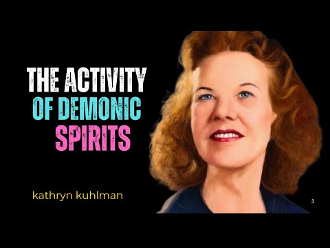 "The Activity of Demonic Spirits '''Kathryn Kuhlman" Motivational speech.