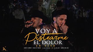 Chicho Castro, Lalo Araujo - Voy A Pistearme el Dolor [En Vivo 2023]