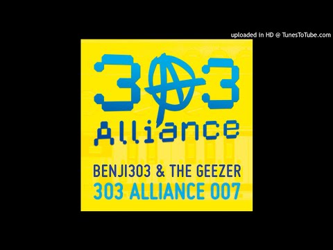 Benji303 & The Geezer - 303 Alliance Anthem - 303 Alliance 007 (2019)