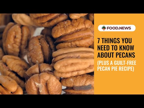 7 Things you need to know about pecans plus a guilt free pecan pie recipe