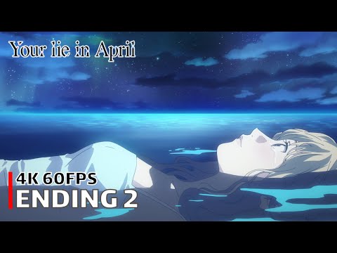 Your Lie in April - Ending 2 【Orange】 4K 60FPS Creditless | CC