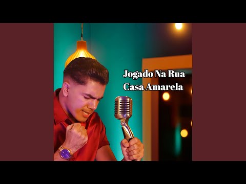 Jogado na Rua, Casa Amarela