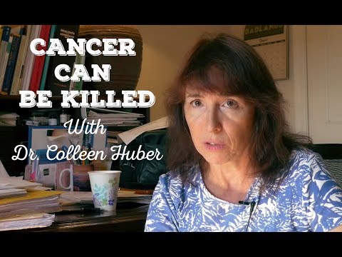 Cancer Can Be Killed — documentary featuring Dr. Colleen Huber