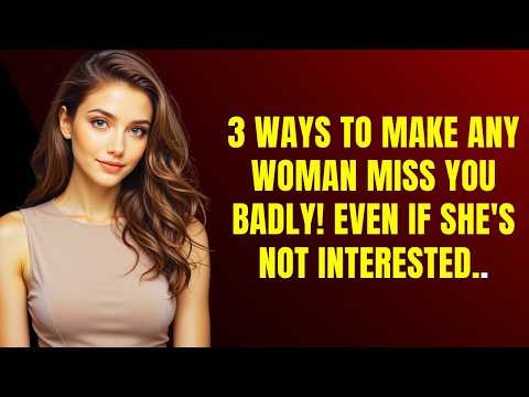 3 ways to make any woman miss you badly -25 Interesting Psychology Facts about Human Behavior & Life