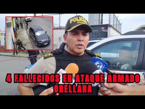 Ataque armado deja 4 fallecidos en Joya de los Sacas ,Orellana