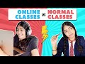 Online Classes Vs Normal Classes Students During Online Classes Nakhrebaaz