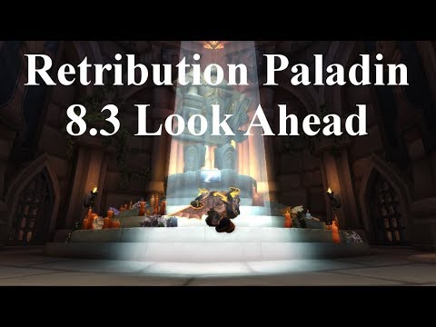 Retribution Paladin 8.3 Look Ahead