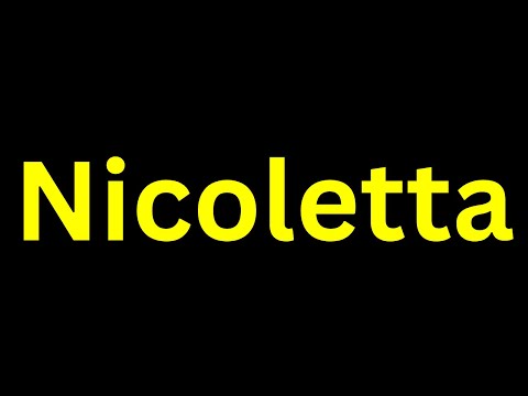 How To Pronounce '’Nicoletta'' Correctly? How to say ‘’Nicoletta’'?