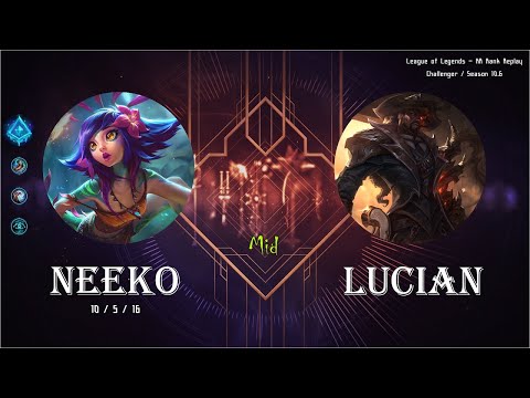 [Mid] Neeko vs Lucian - KR Ranked (C) / 롤 미드 니코