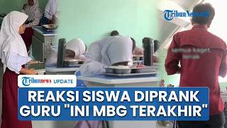 Viral Reaksi Siswa Sedih & Tahan Tangis saat Guru Umumkan 'Hari Ini MBG Terakhir', Ternyata Diprank
