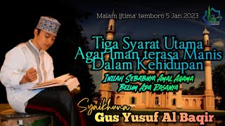 Download lagu Agar Iman Terasa Manis Dalam Kehidupan, Ini Syarat Utamanya  》  Gus Yusuf  AlBaqir ijtima' 5/1/2023 mp3