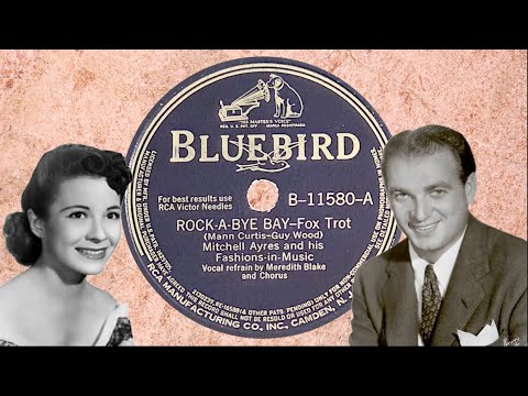 “Rock-A-Bye Bay” by Mitchell Ayres and his Fashions-in-Music 1942