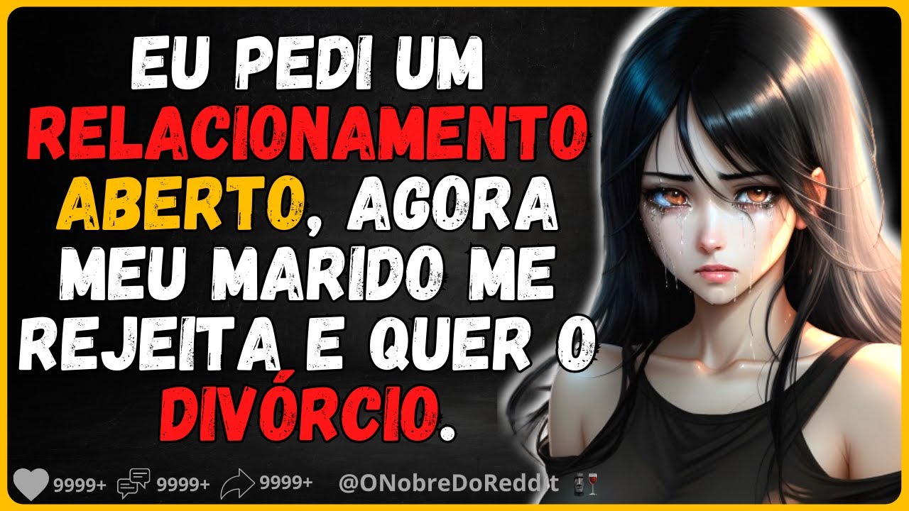 🗿🍷Me arrependi de pedir um relacionamento aberto... #Reddit #Relatos