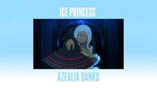 Ice Princess - Azealia Banks {slowed + reverb}