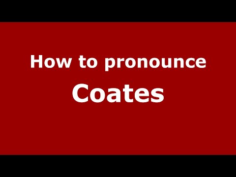 How to pronounce Coates