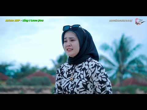 Adam Zbp  ~ Ling I Love You ~ Lirik Video