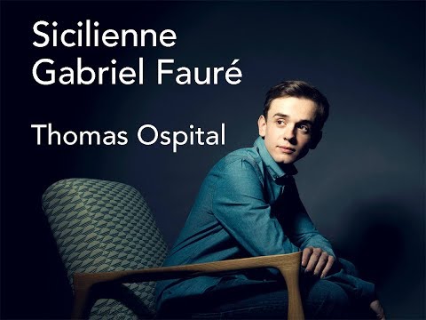 Thomas Ospital plays Sicilienne by Fauré