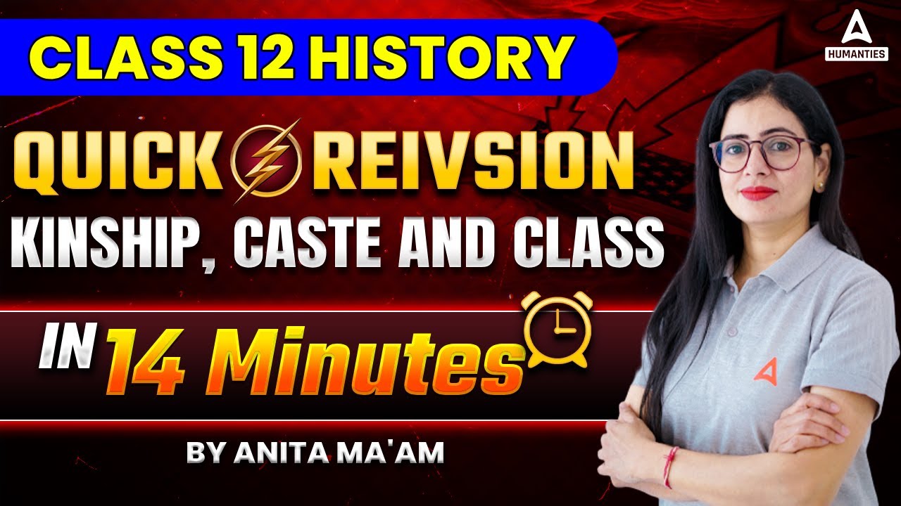 Kinship, Caste, and Class One Shot | Quick Revision Mind Map | Class 12 History By Anita Ma'am