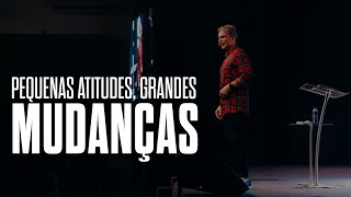 Pequenas atitudes, grandes mudanças | Costa Neto