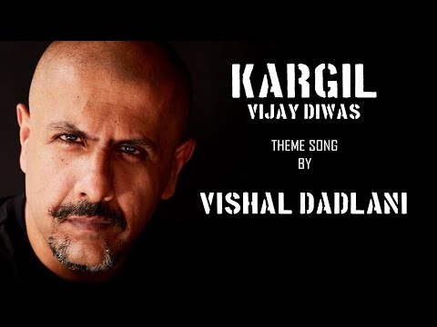 Kargil Vijay Diwas Theme Song by Vishal Dadlani