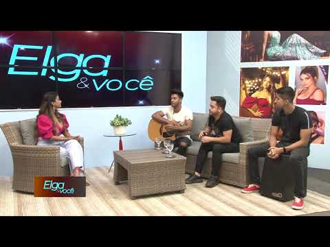 Tem muito talento no Elga e Você com Vitor e Renan que nos contou toda a trajetória da dupla