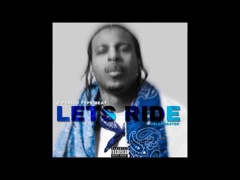 Lets ride - G Perico Type beat 2018 by Slapmaster