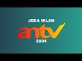 Jeda Iklan ANTV 2004