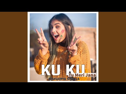 Ku Ku (Tu Meri Jana)