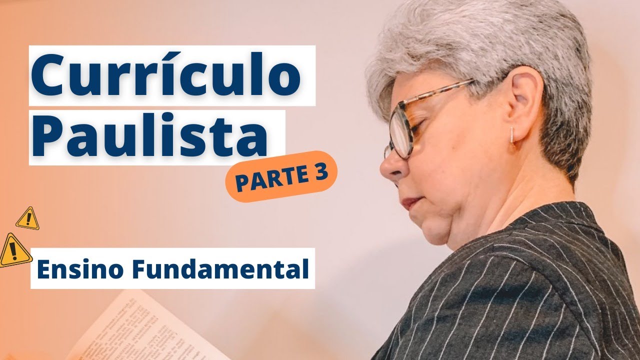 O que cai na prova sobre: Currículo Paulista (Parte 3: Ensino Fundamental)