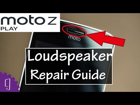 Moto Z PLAY Loudspeaker Repair Guide