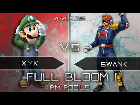 Full Bloom I - PM Pools -  XYK (Luigi) vs. Swank (Captain Falcon)
