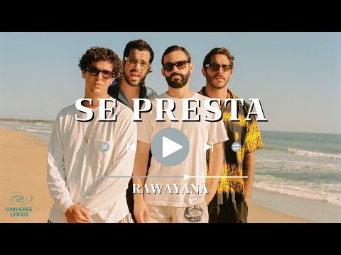 Se Presta - Rawayana | Letra Completa | Universe Lyrics