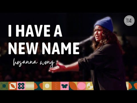 I Have a New Name - Hosanna Wong | THERE{4} Gathering 2023