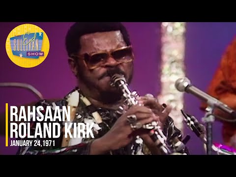 Rahsaan Roland Kirk "The Inflated Tears & Haitian Fight Song" on The Ed Sullivan Show