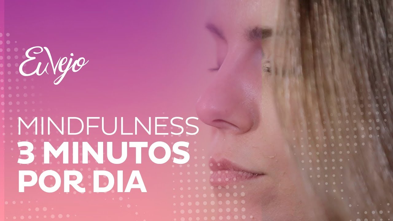 Mindfulness | 3 minutos por dia.