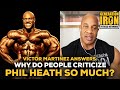 Victor Martinez Answers: Why Do People Criticize Phil Heath So Much?
