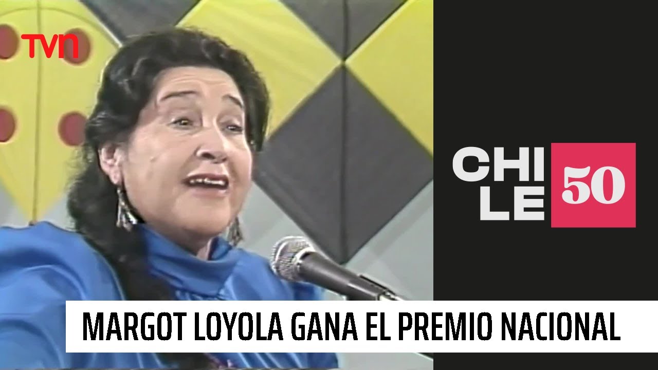 Margot Loyola gana el premio nacional de Artes Musicales | #Chile50