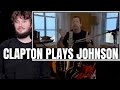 Explore Robert Johnson S Delta Blues With Eric Clapton Stones In My Passway With Tabs