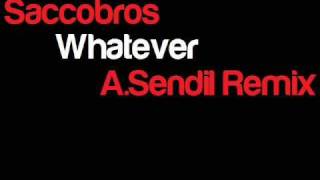 Saccobros - Whatever (Ahmet Sendil Remix)