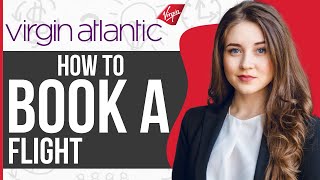 How To Book A Flight on Virgin Atlantic (2023)