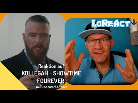 Reaction KOLLEGAH   SHOWTIME FOUREVER | Reaktion von LoReAct | german rap
