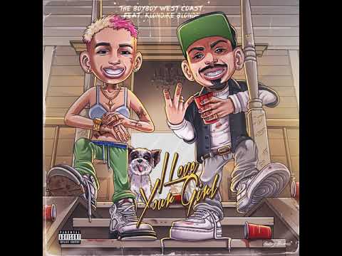 The Boyboy West Coast ft. Klondike Blonde - I Love Your Girl