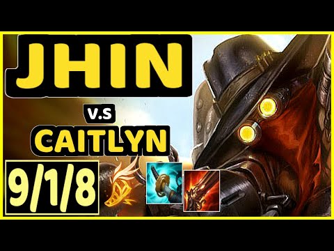 SHIPHTUR (JHIN) vs CAITLYN - 9/1/8 KDA BOTTOM ADC CHALLENGER GAMEPLAY - NA