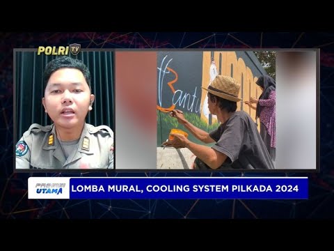 LIVE - LOMBA MURAL, COOLING SYSTEM PILKADA 2024