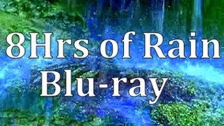 8Hrs of "Rain" Blu-ray " Real Rain Sounds"