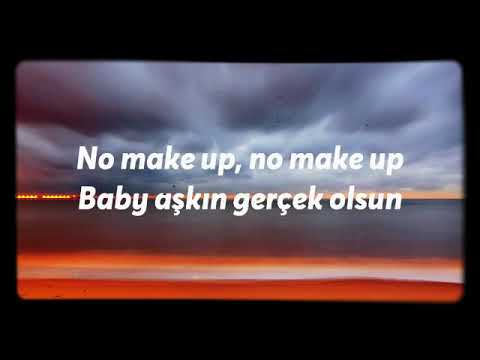 Merve yalçın - No Make up (Lyrics - sözleri )