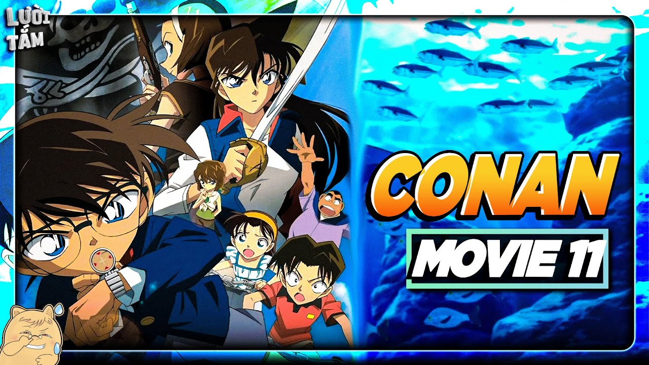ALL IN ONE | CONAN MOVIE 11 - KHO BÁU DƯỚI ĐẠI DƯƠNG