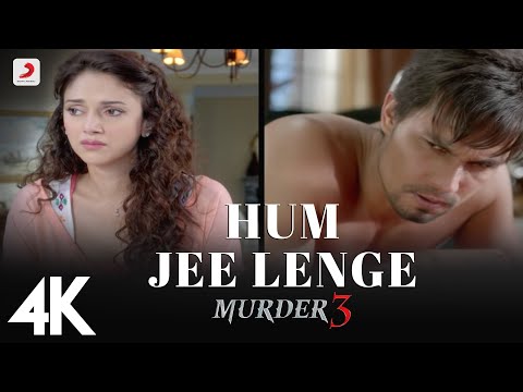 Hum Jee Lenge (Full Video) - Murder 3| Randeep Hooda, Aditi Rao | Mustafa Zahid | Roxen Band | 4K