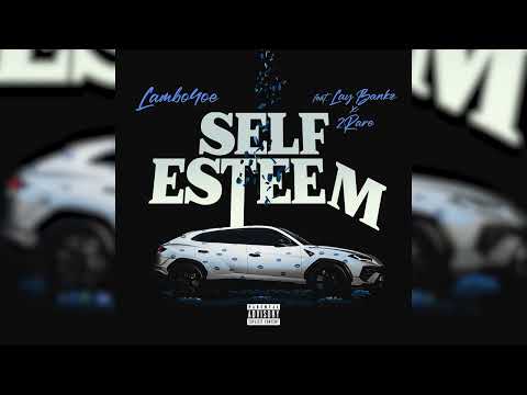 Lambo4oe - Self Esteem (Official Audio) ft. Lay Bankz & 2Rare [Kisses For Me]