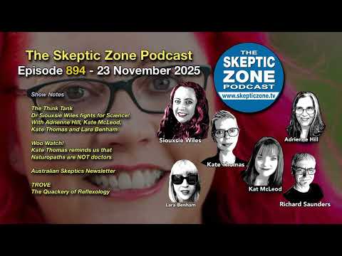 The Skeptic Zone #894 - 23.November.2025